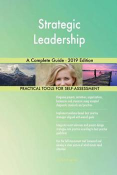 Paperback Strategic Leadership A Complete Guide - 2019 Edition Book