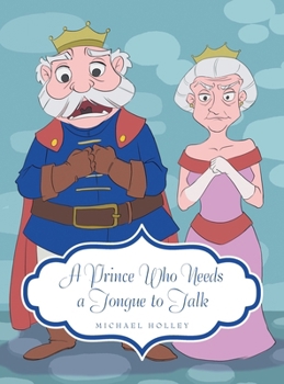 Hardcover A Prince Who Needs a Tongue to Talk Book