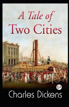 Paperback A Tale of Two Cities (Illustrated) Book