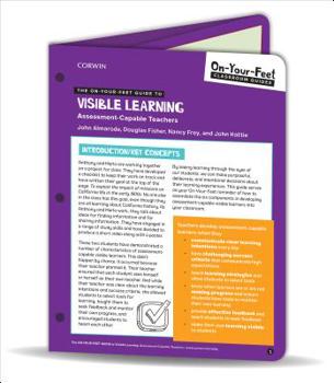 Loose Leaf The On-Your-Feet Guide to Visible Learning: Assessment-Capable Teachers Book