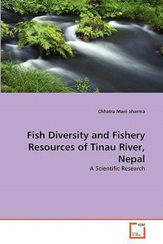 Paperback Fish Diversity and Fishery Resources of Tinau River, Nepal Book