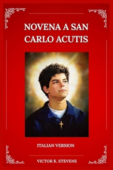 NOVENA A SAN CARLO ACUTIS (Italian Edition)