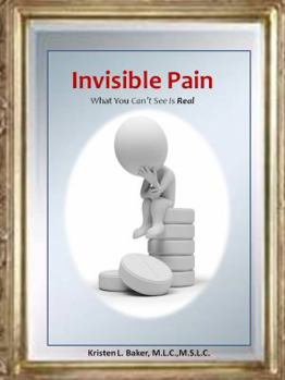 Paperback Invisible Pain: What You Can't See Is Real! Book