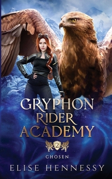 Gryphon Rider Academy: Year 2 - Book #2 of the Gryphon Rider Academy