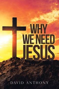 Paperback Why We Need Jesus Book