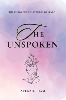 Paperback The Unspoken: The words our heart needs to hear Book