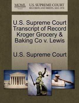 Paperback U.S. Supreme Court Transcript of Record Kroger Grocery & Baking Co V. Lewis Book