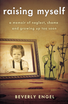 Paperback Raising Myself: A Memoir of Neglect, Shame, and Growing Up Too Soon Book