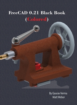 Hardcover FreeCAD 0.21 Black Book: (Colored) Book
