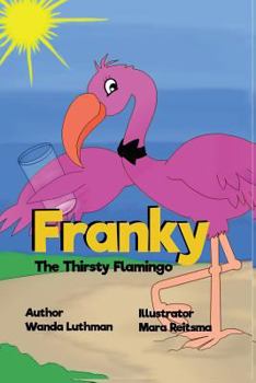 Paperback Franky the Thirsty Flamingo Book