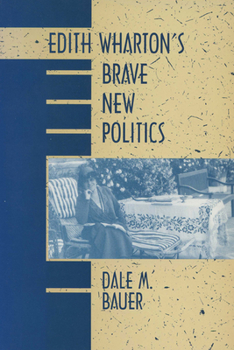 Paperback Edith Wharton's Brave New Politics Book