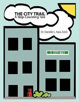 Paperback The City Trail: A Skip-Counting Tale Book