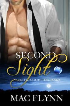 Second Sight - Book #2 of the Sweet & Sour Romance