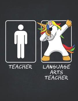 Paperback Unicorn Teacher Gifts: Language Arts Teachers Funny Male Dabbing Unicorn Wide Ruled Composition Book College Notebook 8.5x11 Teaching Appreci Book