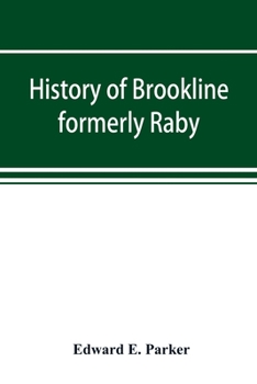 Paperback History of Brookline, formerly Raby, Hillsborough County, New Hampshire Book