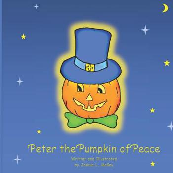 Paperback Peter the Pumpkin of Peace Book