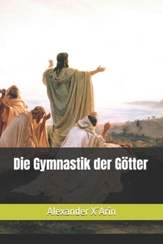 Paperback Die Gymnastik der Götter [German] Book