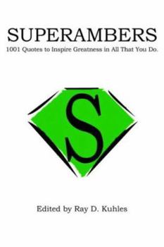 Paperback Superambers: 1001 Quotes to Inspire Greatness in All That You Do. Book