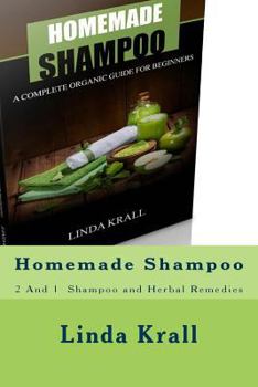 Paperback Homemade Shampoo: 2 And 1 - Homemade Shampoo and Herbal Remedies Book