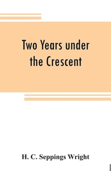 Paperback Two years under the Crescent Book