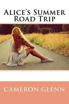 Paperback Alice's Summer Road Trip: Newly Edited Book