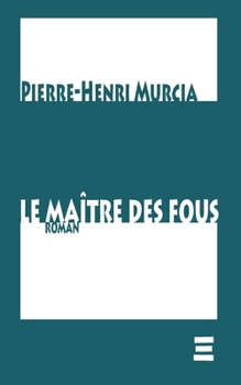 Paperback Le Maître des Fous [French] Book