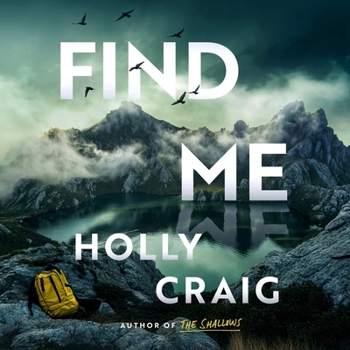 Audio CD Find Me: The Gripping New Search and Rescue Destination Thriller from the Bestselling Author of the Shallows! Book