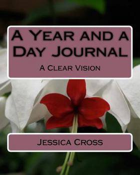 Paperback A Year and a Day Journal: A Clear Vision Book