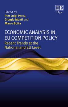 Hardcover Economic Analysis in EU Competition Policy: Recent Trends at the National and EU Level Book