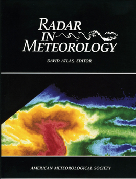 Hardcover Radar in Meteorology: Battan Memorial and 40th Anniversary Radar Meteorology Conference Book