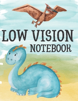 Paperback Low Vision Notebook: For Kids, Thick Bold Line, Large Pages, Dark Lined Paper for Vision Impairment Book