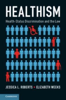 Hardcover Healthism: Health-Status Discrimination and the Law Book