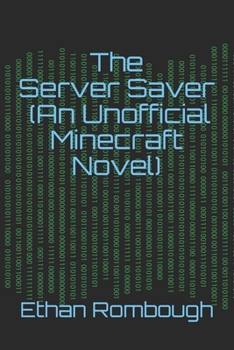 Paperback The Server Saver (An Unofficial Minecraft Novel) For ages 7-12 Book