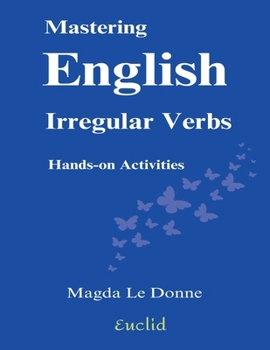 Paperback Mastering English Irregular Verbs: Hands-on activities Book