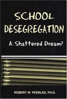 Hardcover School Desegregation: A Shattered Dream Book