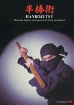 Paperback HANBOJUTSU Short stick fighting techniques of the Ninja and Samurai Book
