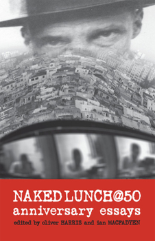 Paperback Naked Lunch @ 50: Anniversary Essays Book