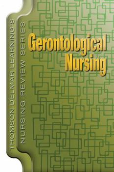 Thomson Delmar Learning's Nursing Review Series: Gerontological Nursing (Thomson Delmar Learning's Nursing Review Series)