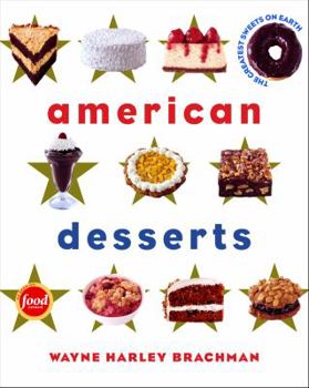 Hardcover American Desserts: The Greatest Sweets on Earth Book