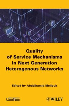 Hardcover End-To-End Quality of Service: Engineering in Next Generation Heterogenous Networks Book