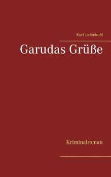 Paperback Garudas Grüße: Kriminalroman [German] Book