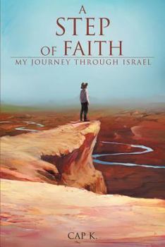 Paperback A Step of Faith: My Journey Through Israel Book