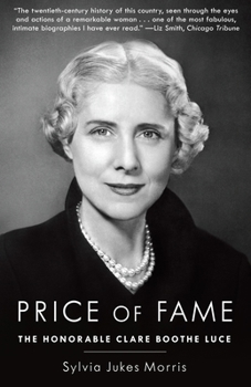 Price of Fame: The Honorable Clare Boothe Luce - Book #2 of the Clare Boothe Luce