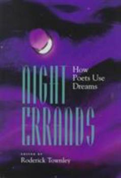 Hardcover Night Errands: How Poets Use Dreams Book