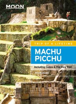 Paperback Moon Machu Picchu: Including Cusco & the Inca Trail Book