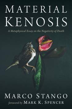 Paperback Material Kenosis: A Metaphysical Essay on the Negativity of Death Book