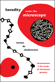 Paperback Heredity Under the Microscope: Chromosomes and the Study of the Human Genome Book