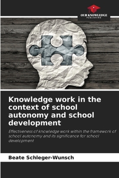 Paperback Knowledge work in the context of school autonomy and school development Book