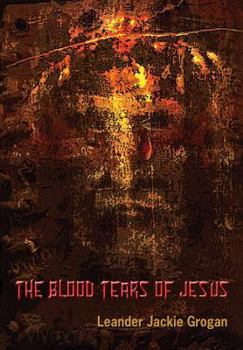 Hardcover The Blood Tears Of Jesus Book