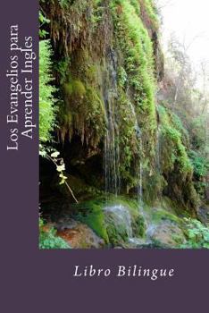 Paperback Los Evangelios para Aprender Ingles: Libro Bilingue [Spanish] Book
